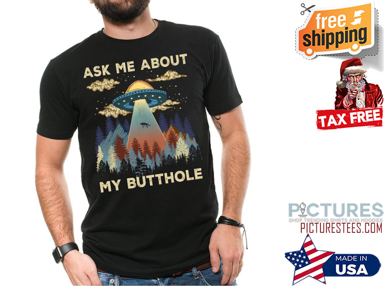 Alien ask me about my butthole vintage shirt
