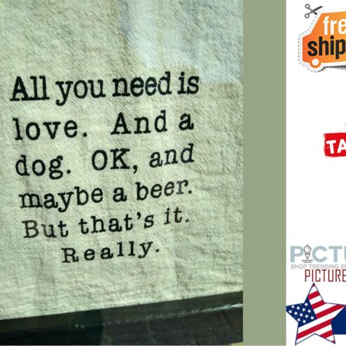 All you need is love and a dog OK and maybe a beer but that's it really shirt