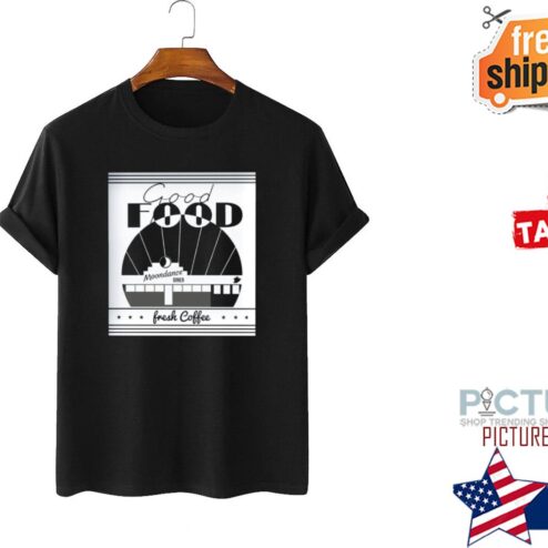 Andrew Garfield Good Food Moondances Diner Freshs Coffee Shirt