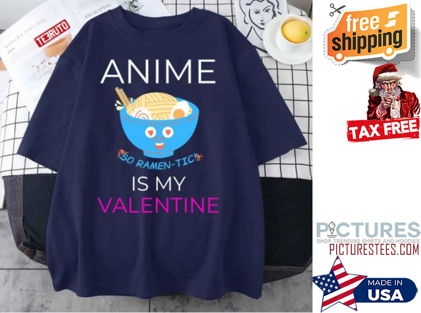 Anime so ramen-tic Is My Valentine shirt