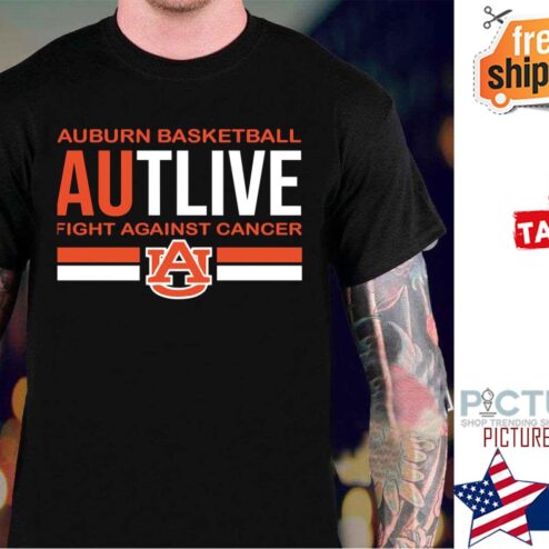 Auburn University Autlive Fight Against Cancer shirt