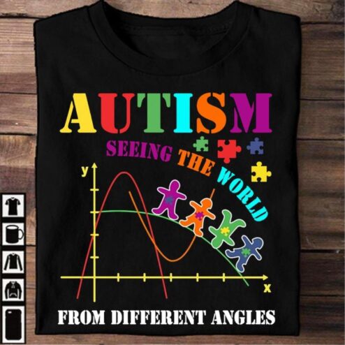 Autism seeing the world from different angles shirt
