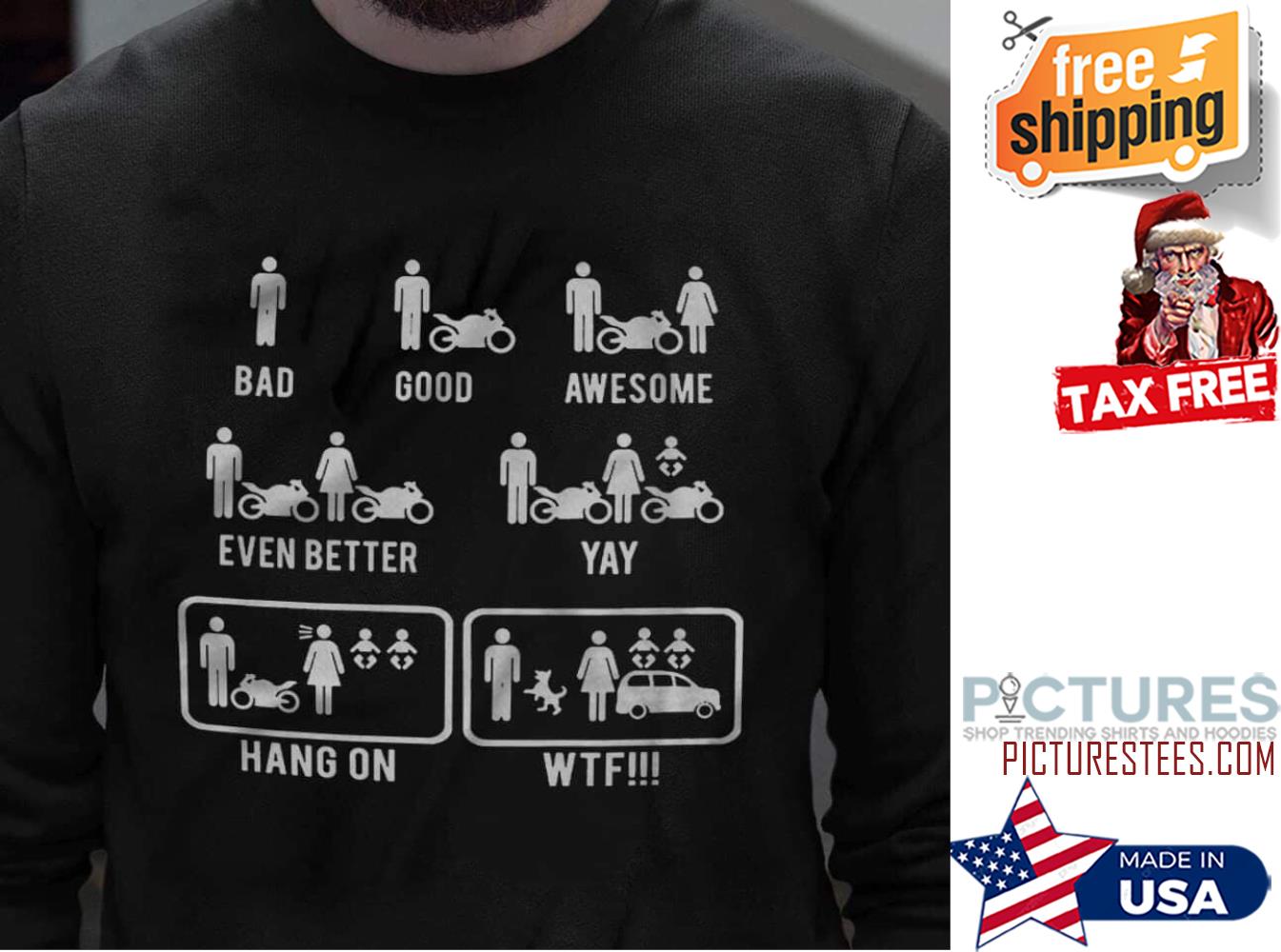 Bad good awsome even better yay hang on WTF shirt