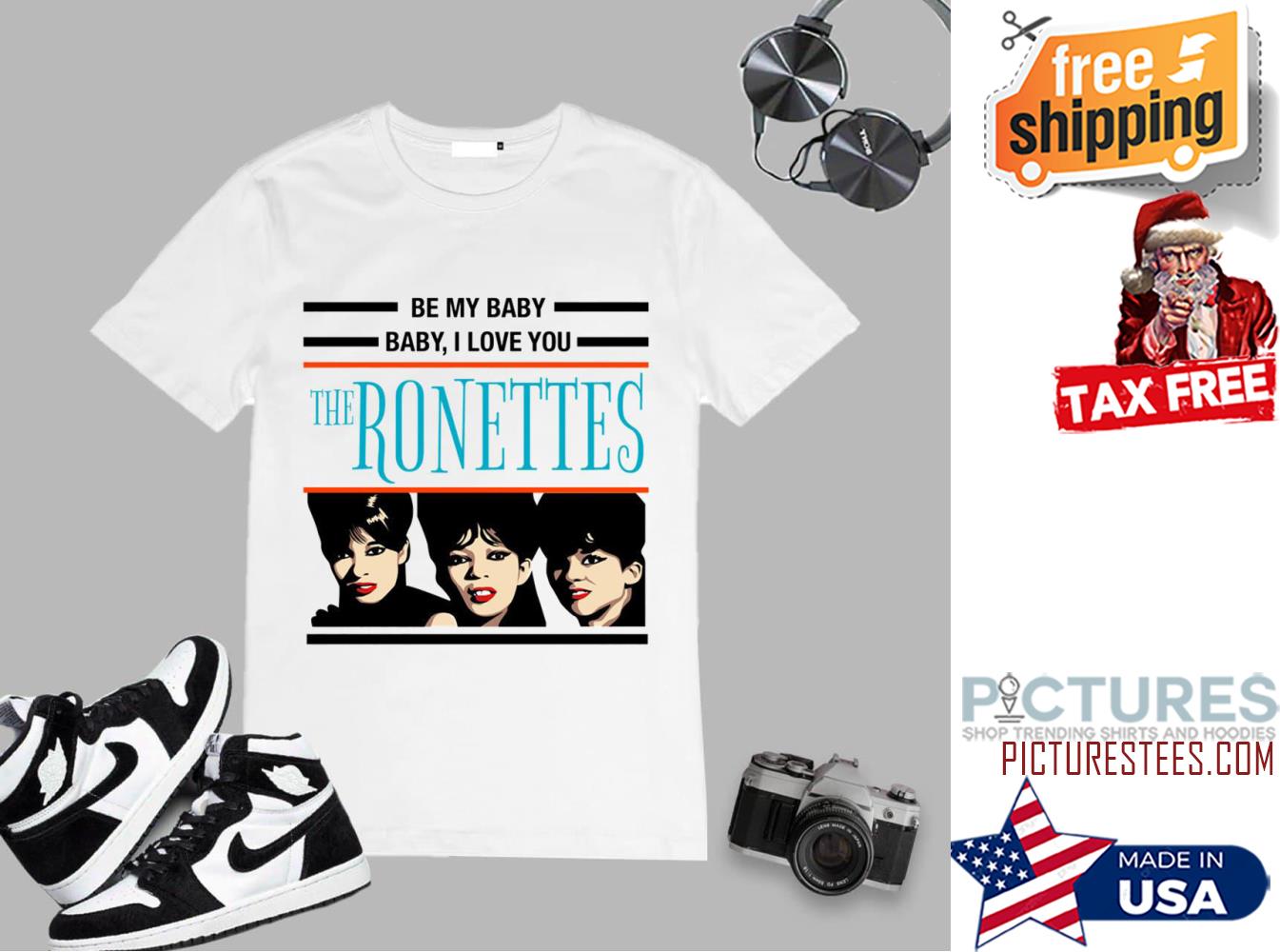 Be my baby baby I love you the Ronettes shirt