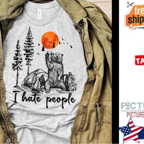Bear drink beer camping I hate people shirt
