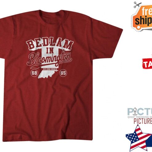 Bedlam in Bloominglon 01-20-2022 68 65 shirt