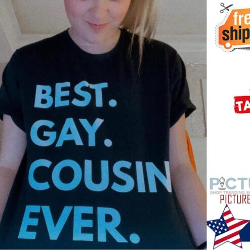 Best gay cousin ever shirt