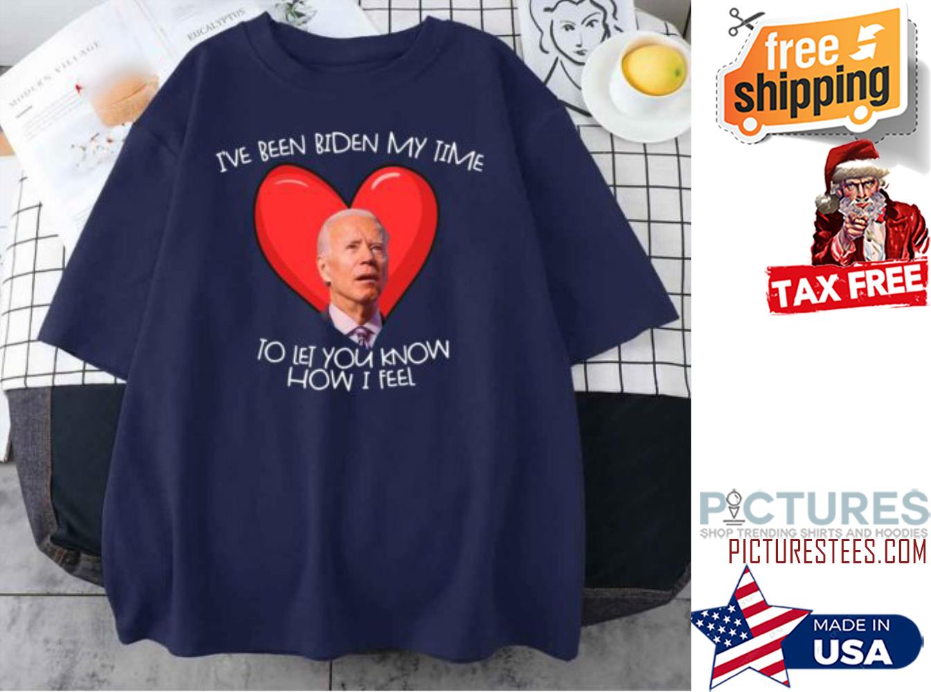 Biden i've been Biden my time to let you know how I feel Valentine's day shirt