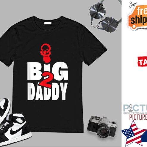 Big Daddy 2 T-Shirt