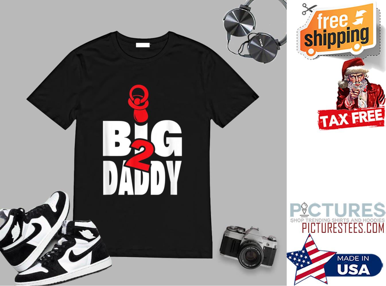 Big Daddy 2 T-Shirt