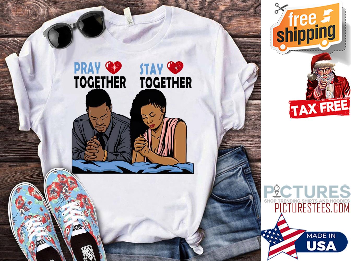 BLM pray together stay together shirt