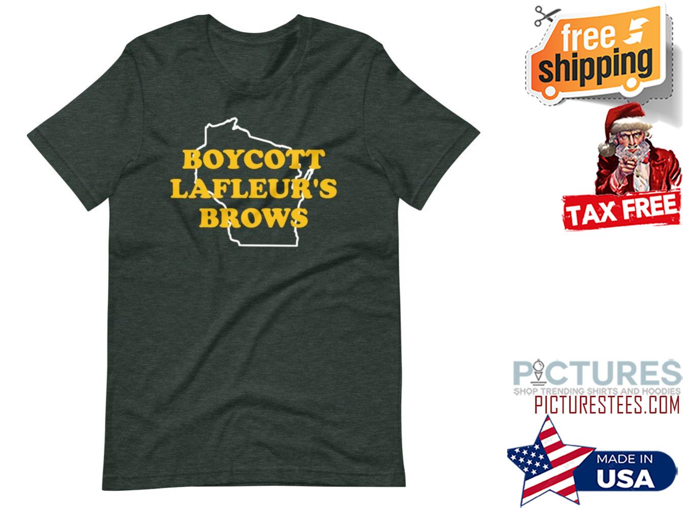 Boycott lafleur's brows shirt