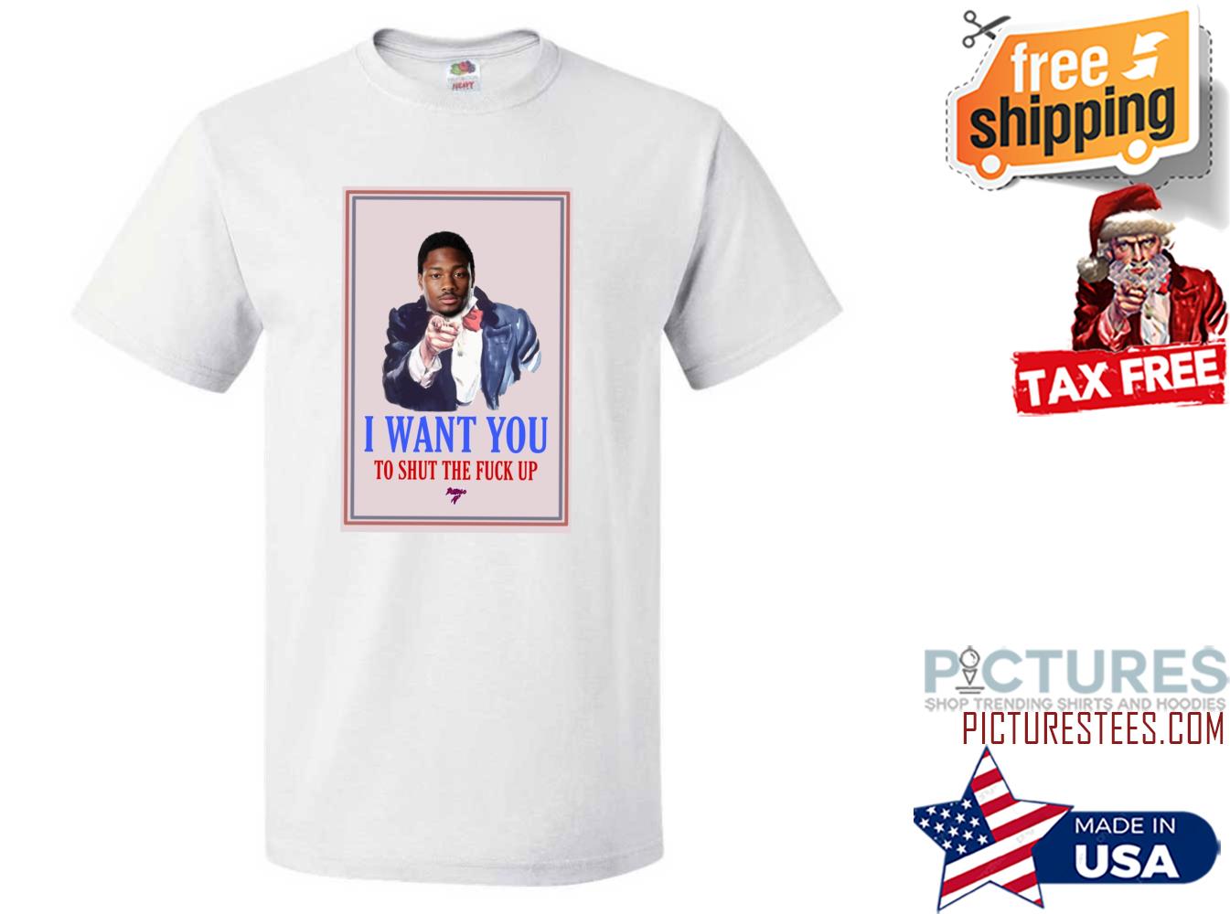 Buffalo AF I want you to shut the fuck up shirt