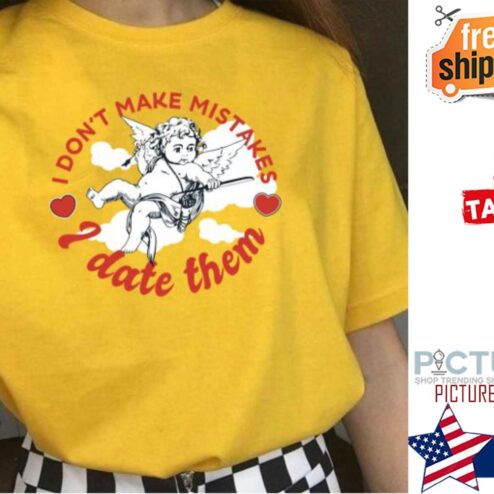 Cupid I don't make mistakes I date them Valentine's day shirt