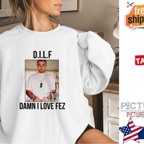 DILF Damn I Love Fez shirt