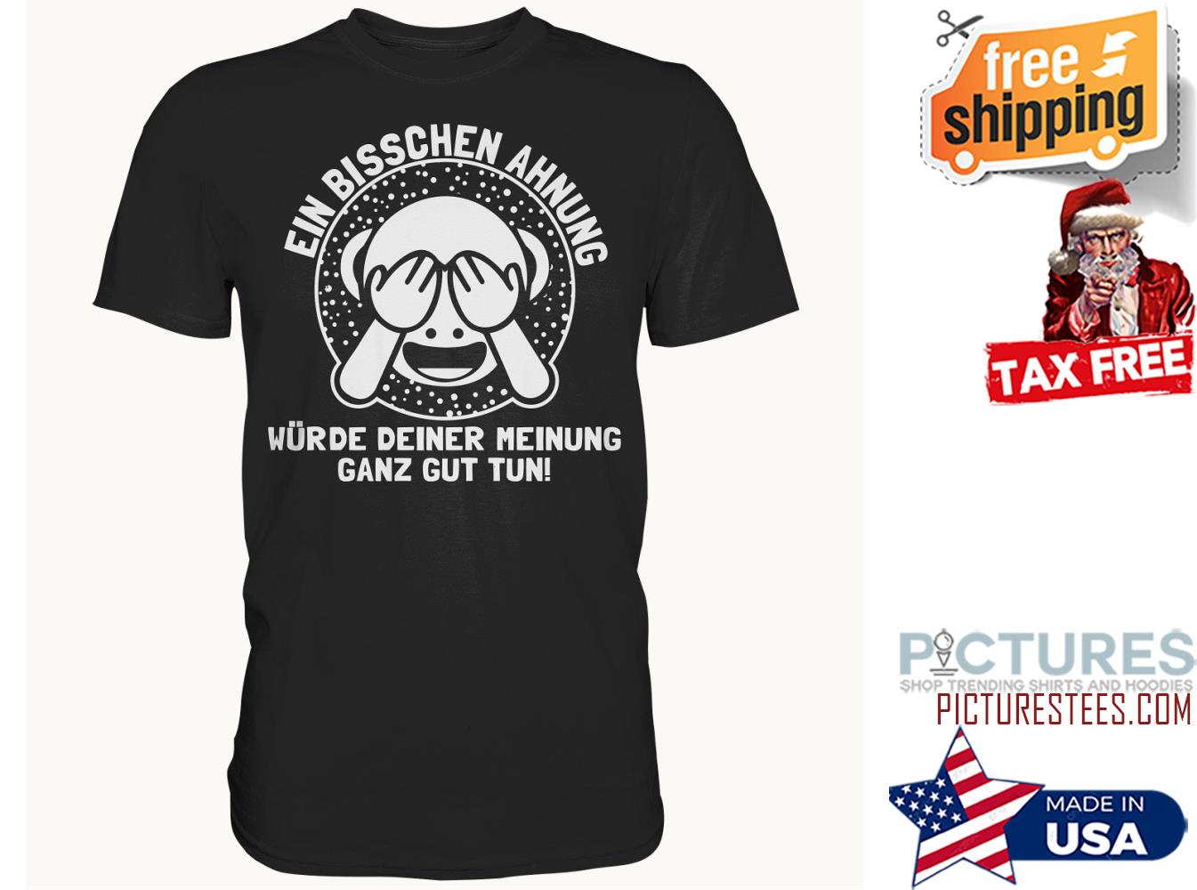 Ein bisschen ahnung wurde deiner meinung ganz gut tun shirt
