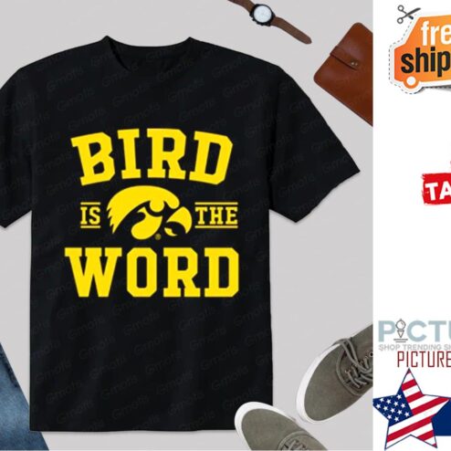 FanPrint Iowa Hawkeyes Bird Is The Word shirt