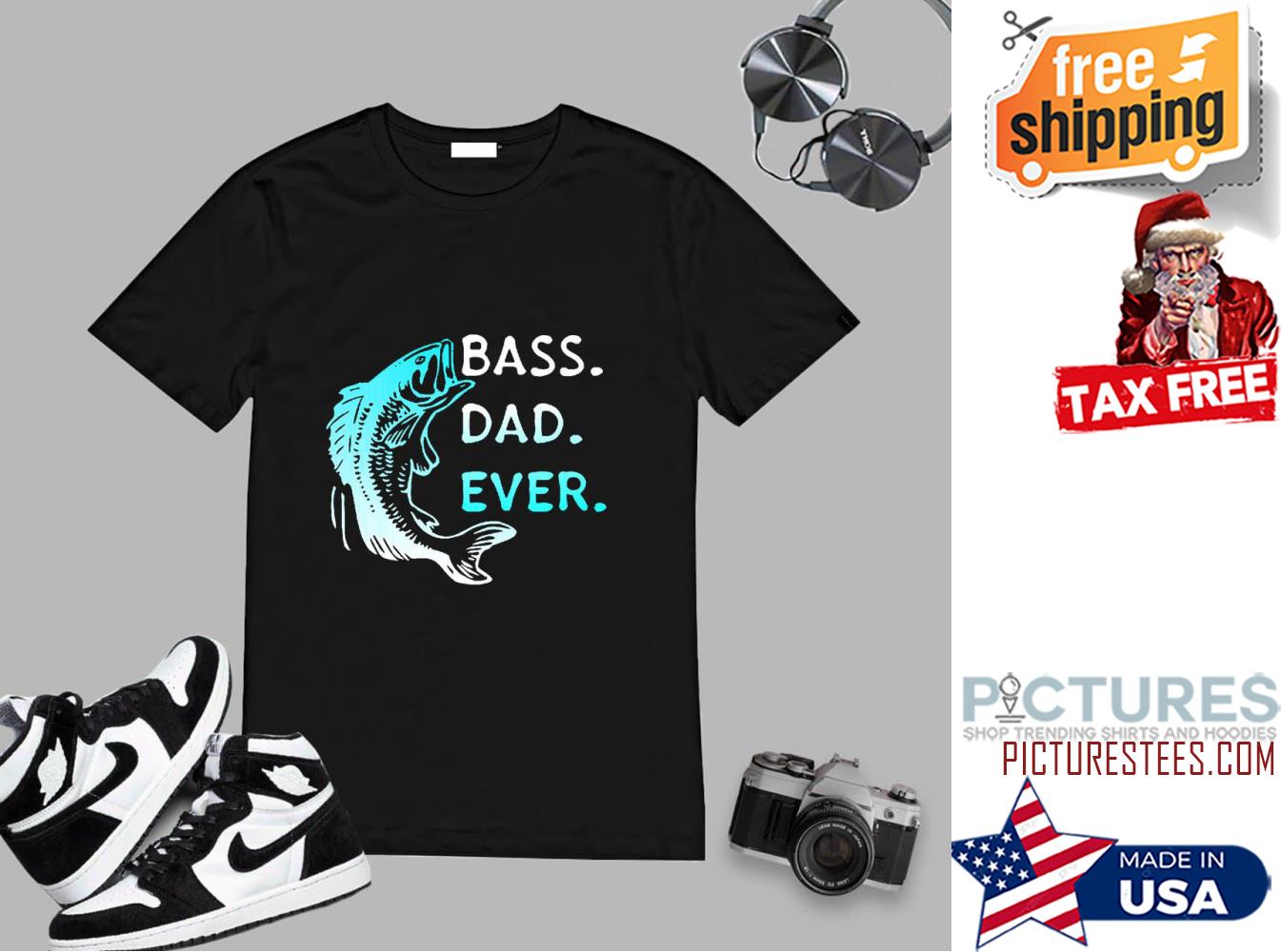Fishing Bass Dad Ever Father's day shirt