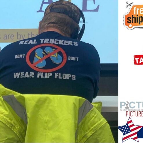 Flip Flops real truckers don't wear shirt