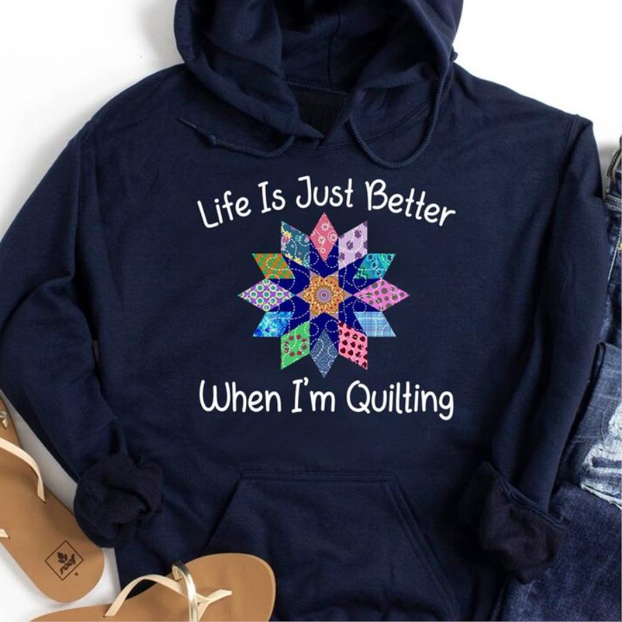 Flower life is just better when i'm quilting hoodie