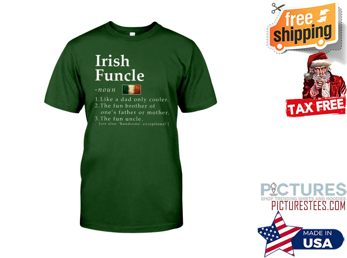 Frank Irish Funcle noun like a dad only cooler the fun brother of one's father or mother the fun uncle shirt