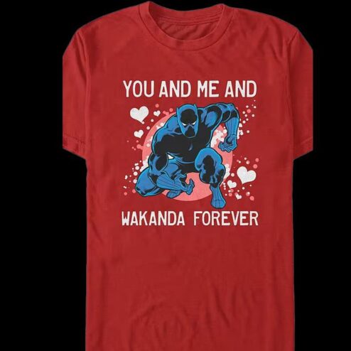 Black Panther You And Me And Wakanda Forever Valentine's day shirt