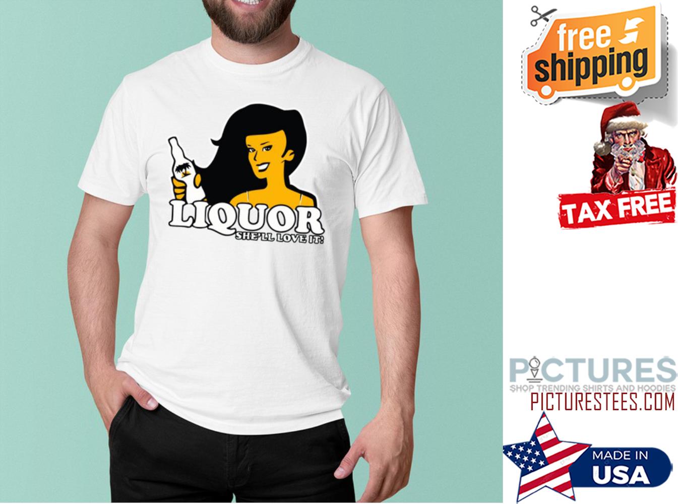 Girl Liquor where she likes it shirt
