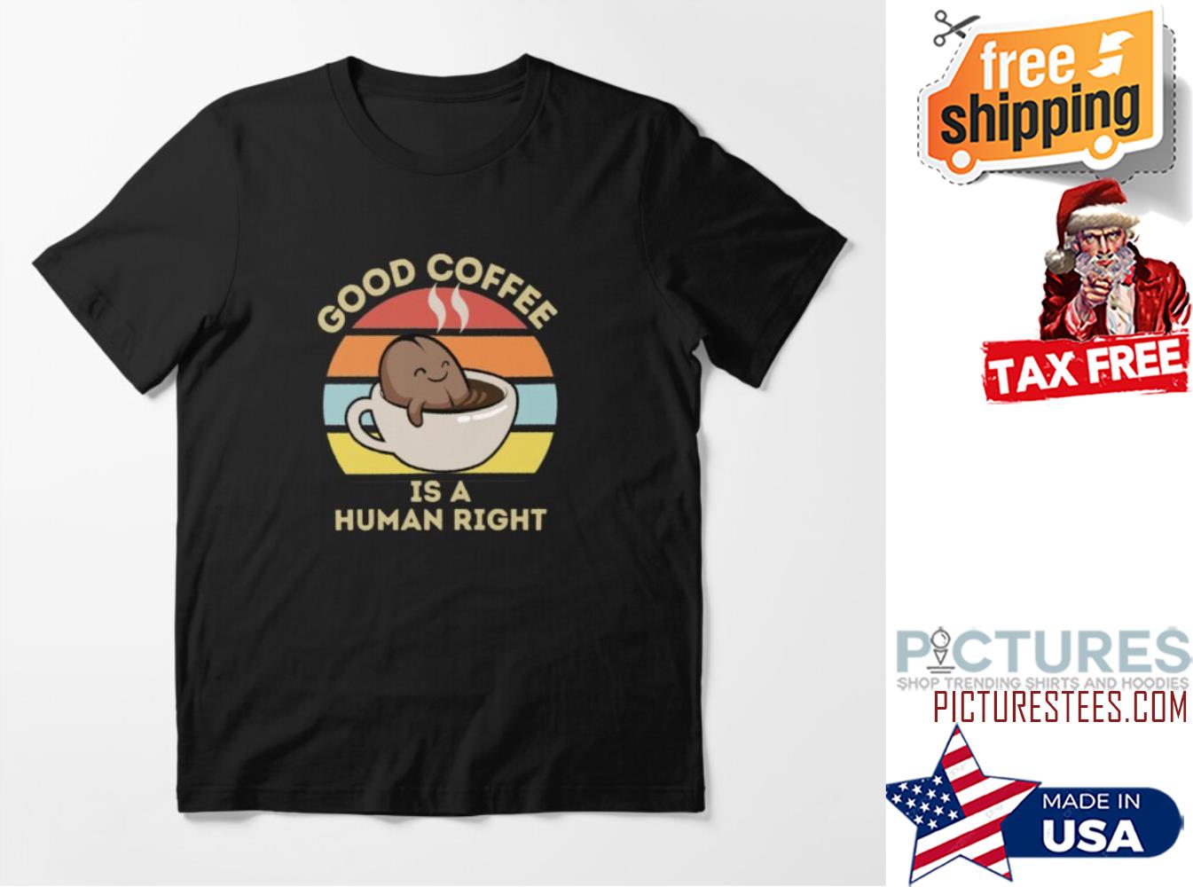 Good coffee is a human right vintage shirt
