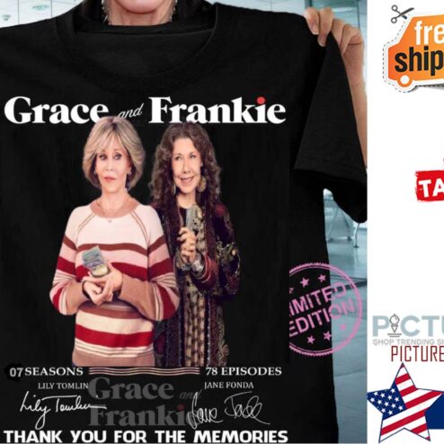 Grace and Frankie 07 seasons 78 episodes thank you for the memories signatures shirt