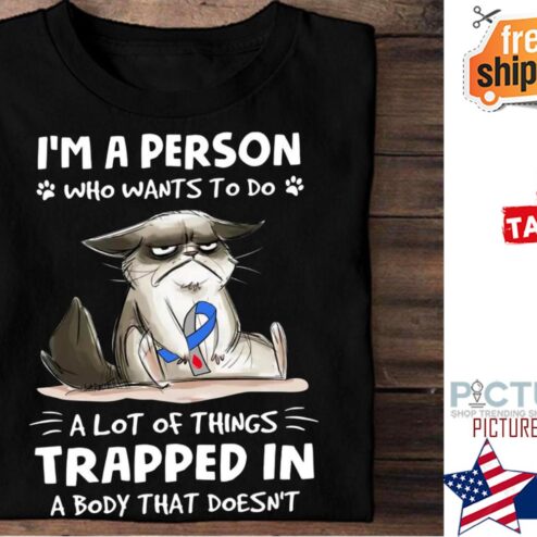 Grumpy cat i'm a person who wants to do a lot of things trapped in a body that doesn't shirt