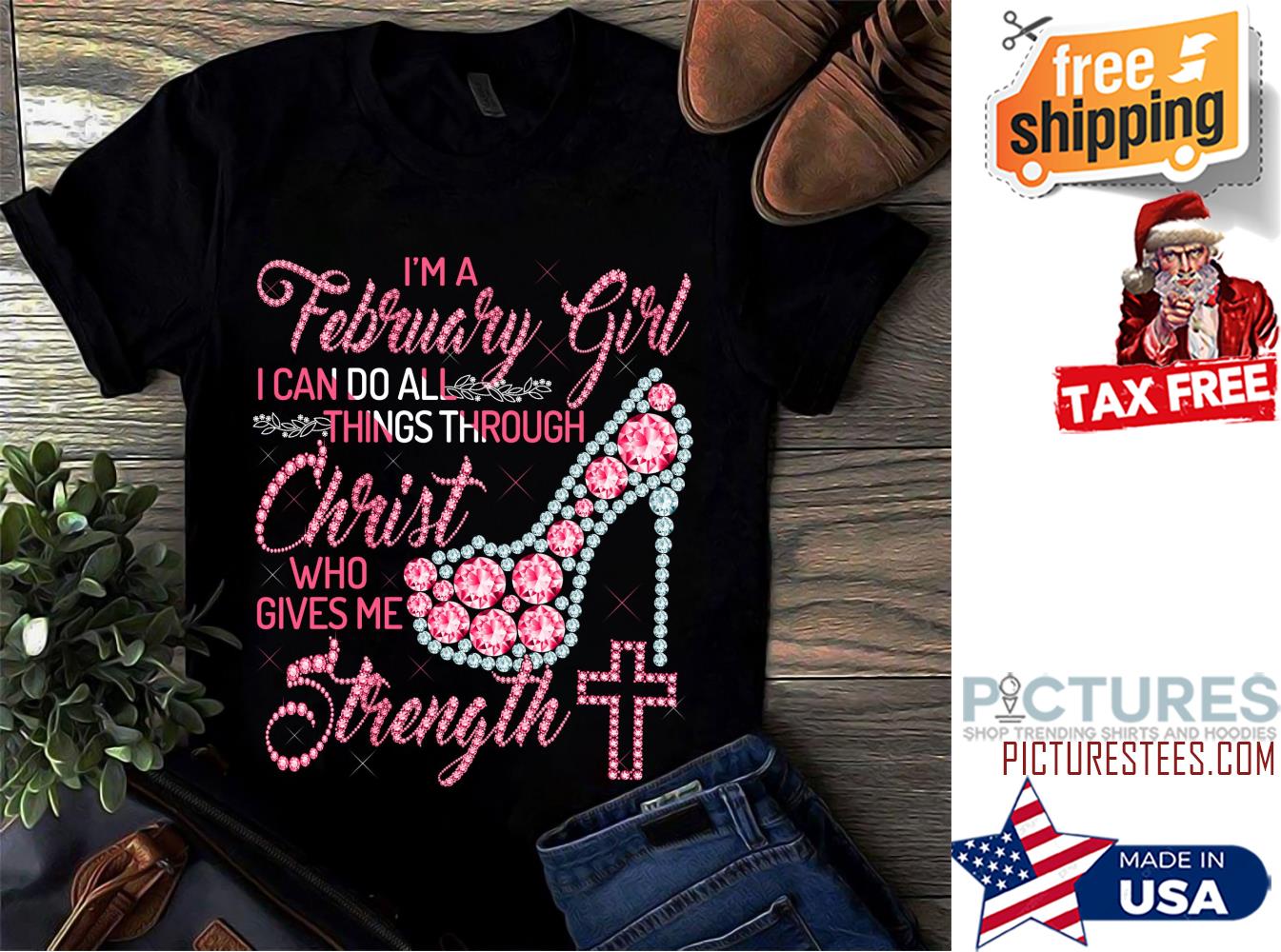 High Heels I‘m A February Girl I Can Do All Things Through Shirt High Heels I‘m A February Girl I Can Do All Things Through Shirt