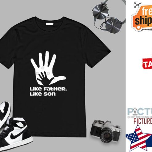 Holding hands Tee Like Father Like Son Father's Day shirt