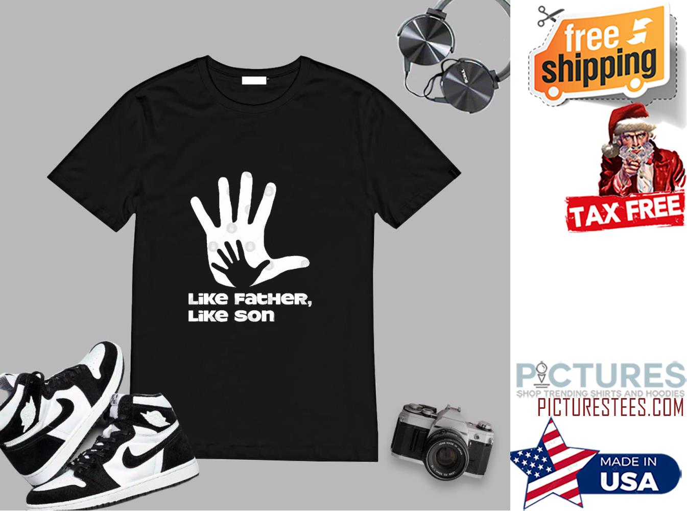 Holding hands Tee Like Father Like Son Father's Day shirt