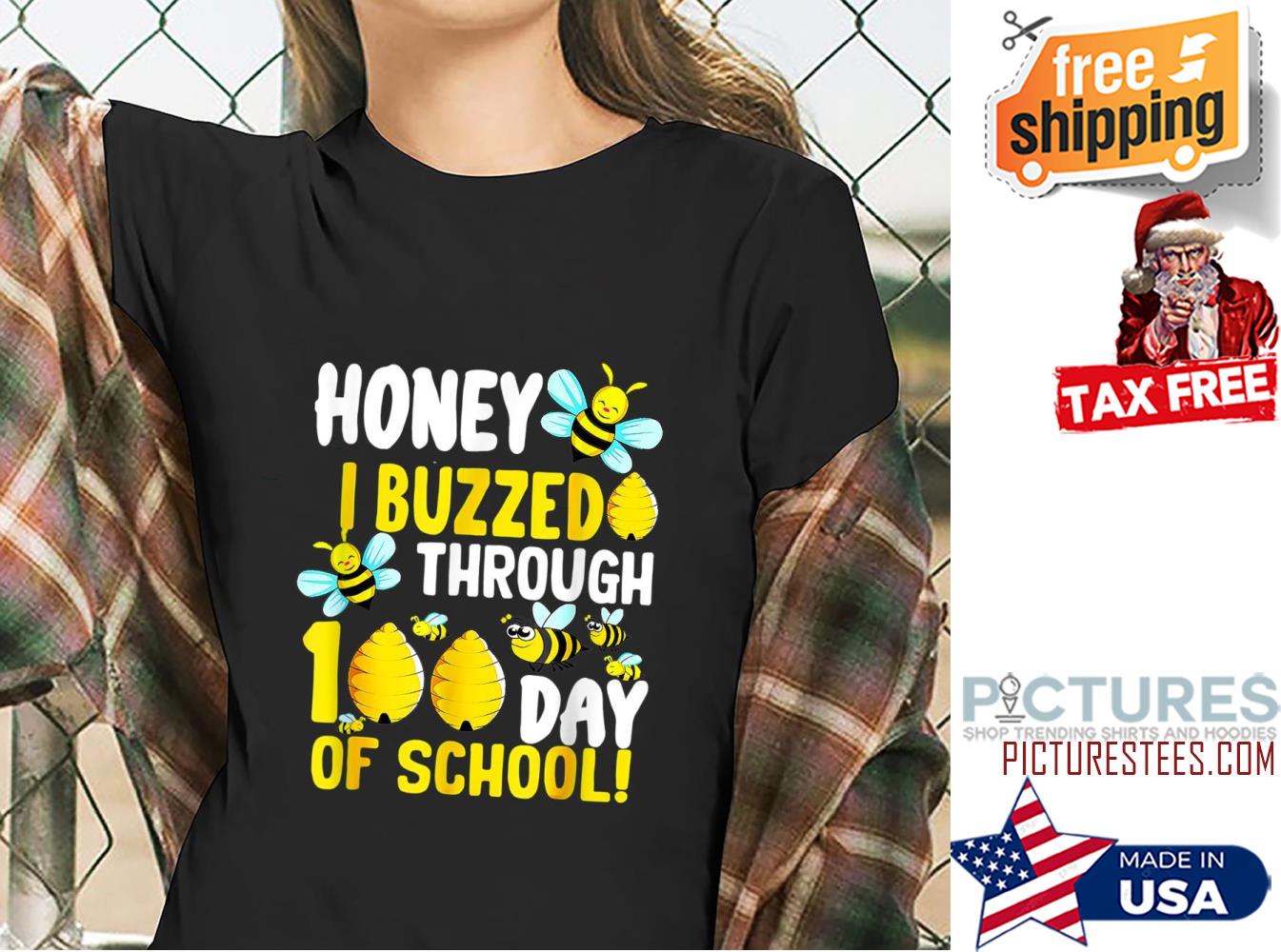 Honey I buzzed through 100th days of school shirt