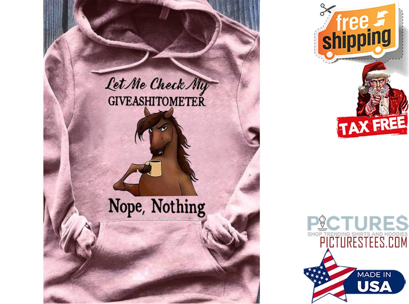 Horse let me check my giveashitometer nope nothing hoodie