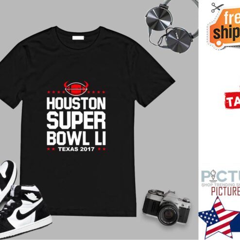 Houston Super Bowl LI Texas 2017 shirt