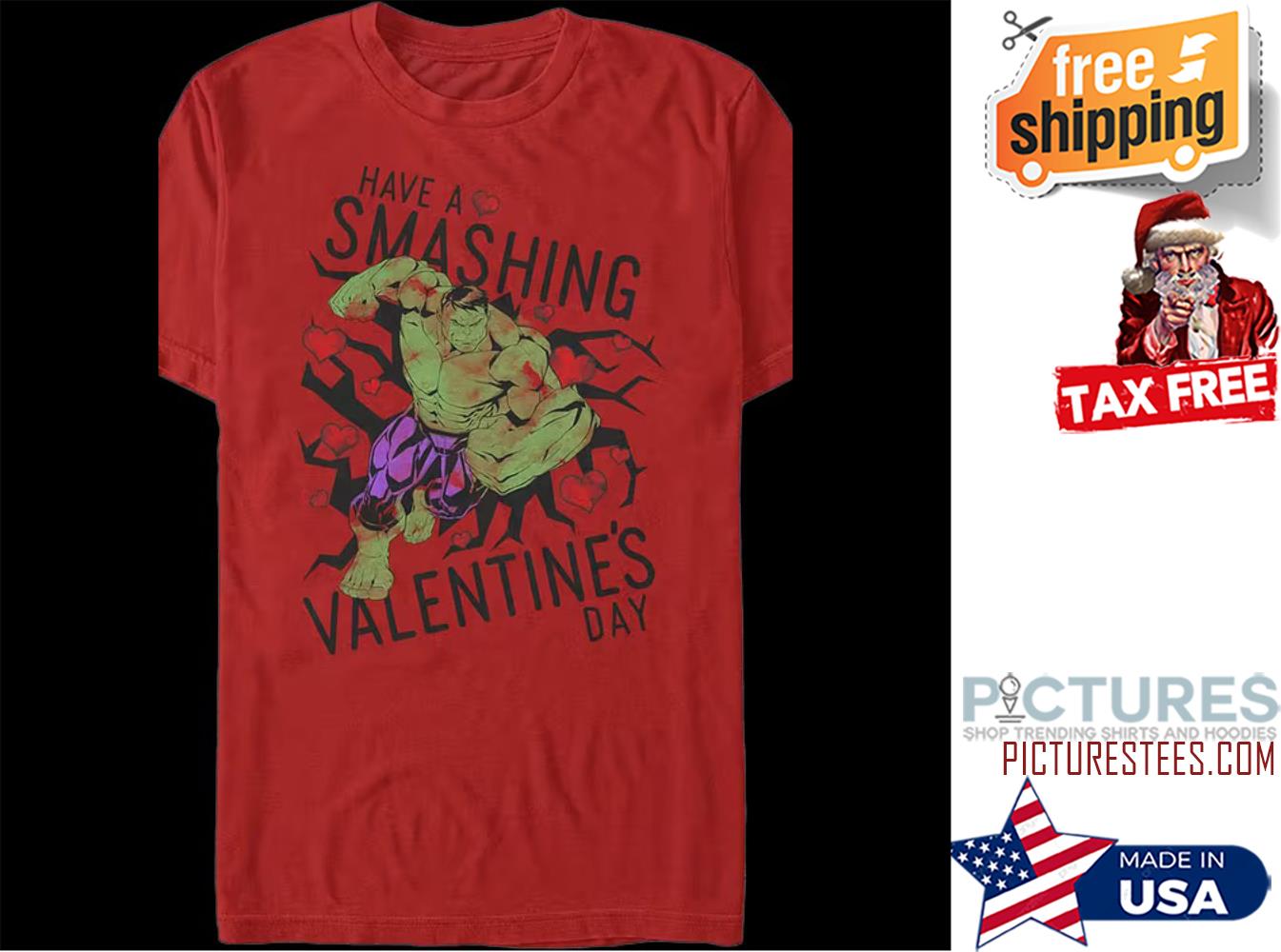 Hulk Have A Smashing Valentine's Day shirt Hulk Have A Smashing Valentine's Day shirt