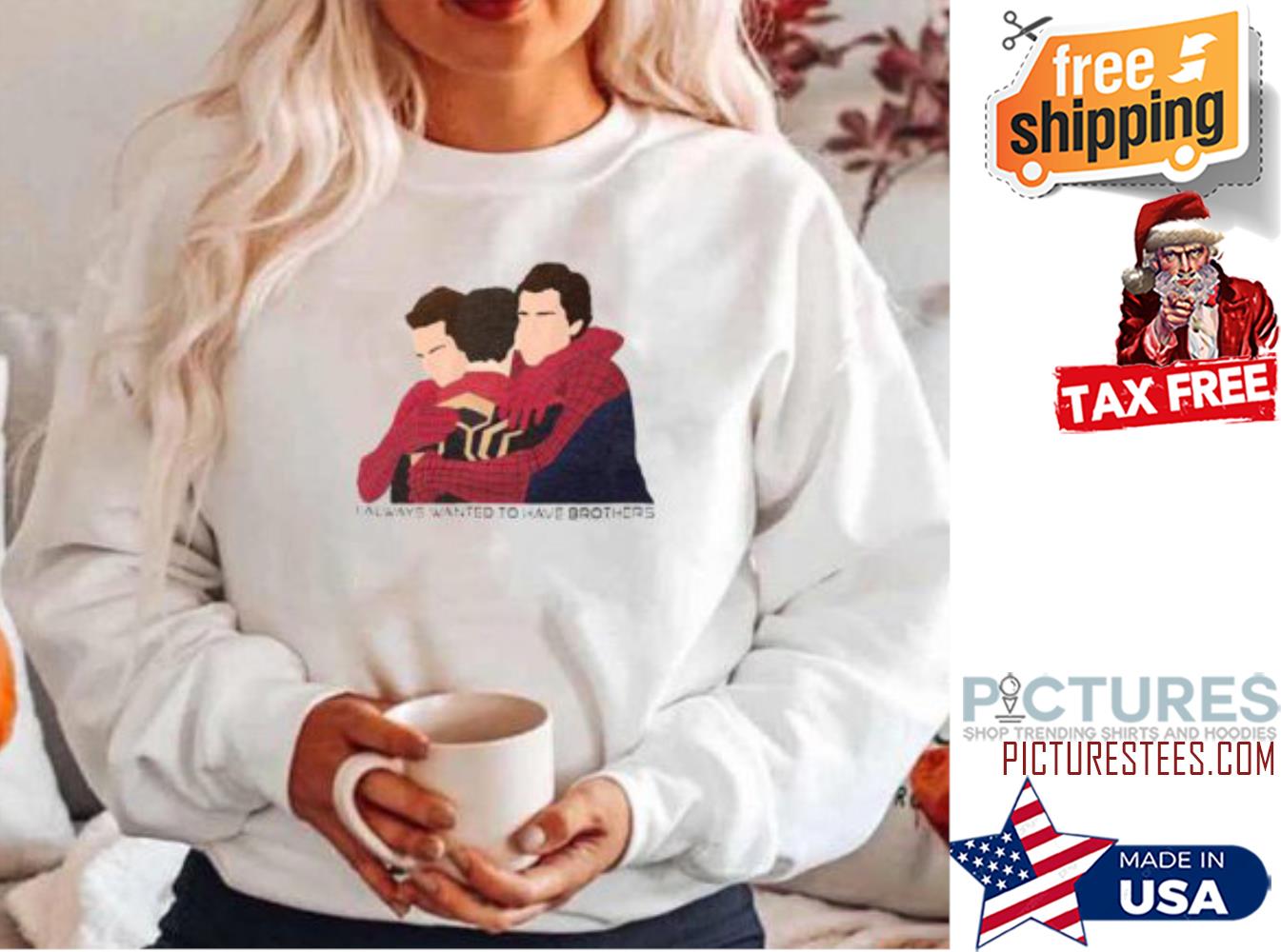 I Always Wanted To Have Brothers Three Spider-Man Hugging Sweatshirt