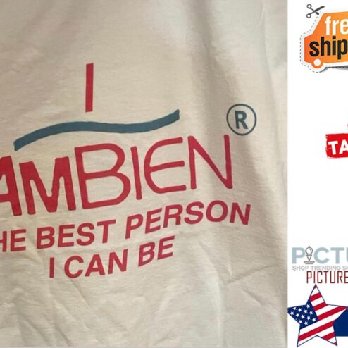 I ambien the best person I can be shirt