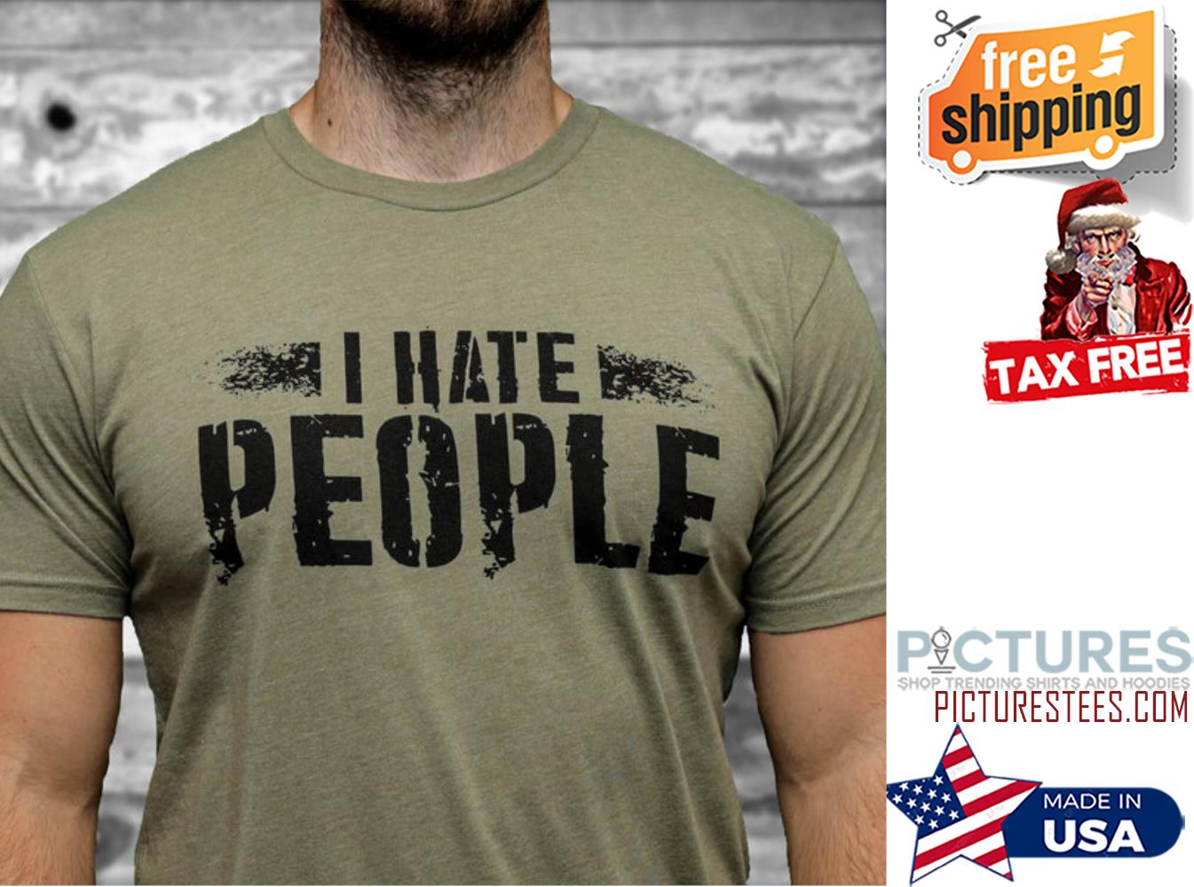 I hate people vintage shirt