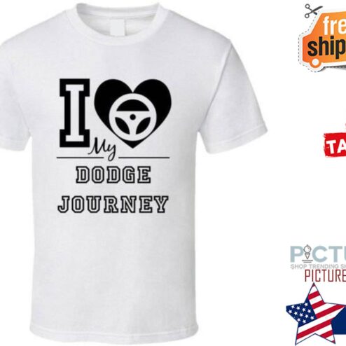 I love my dodge journey shirt