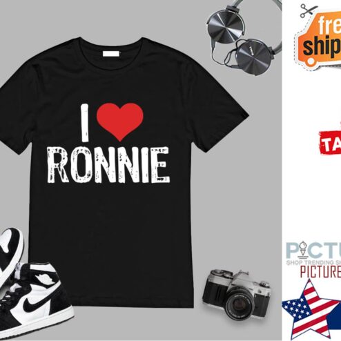 I Love Ronnie shirt