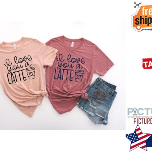 I Love You a Latte Valentine's day shirt