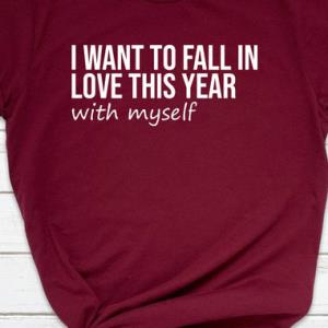 I want to fall in love this year with myself Valentine's day s unisex, hoodie, sweatshirt I want to fall in love this year with myself Valentine's day s unisex, hoodie, sweatshirt