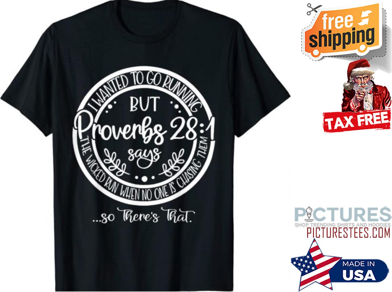 I Wanted To Go Jogging But Proverbs 28-1 T-Shirt