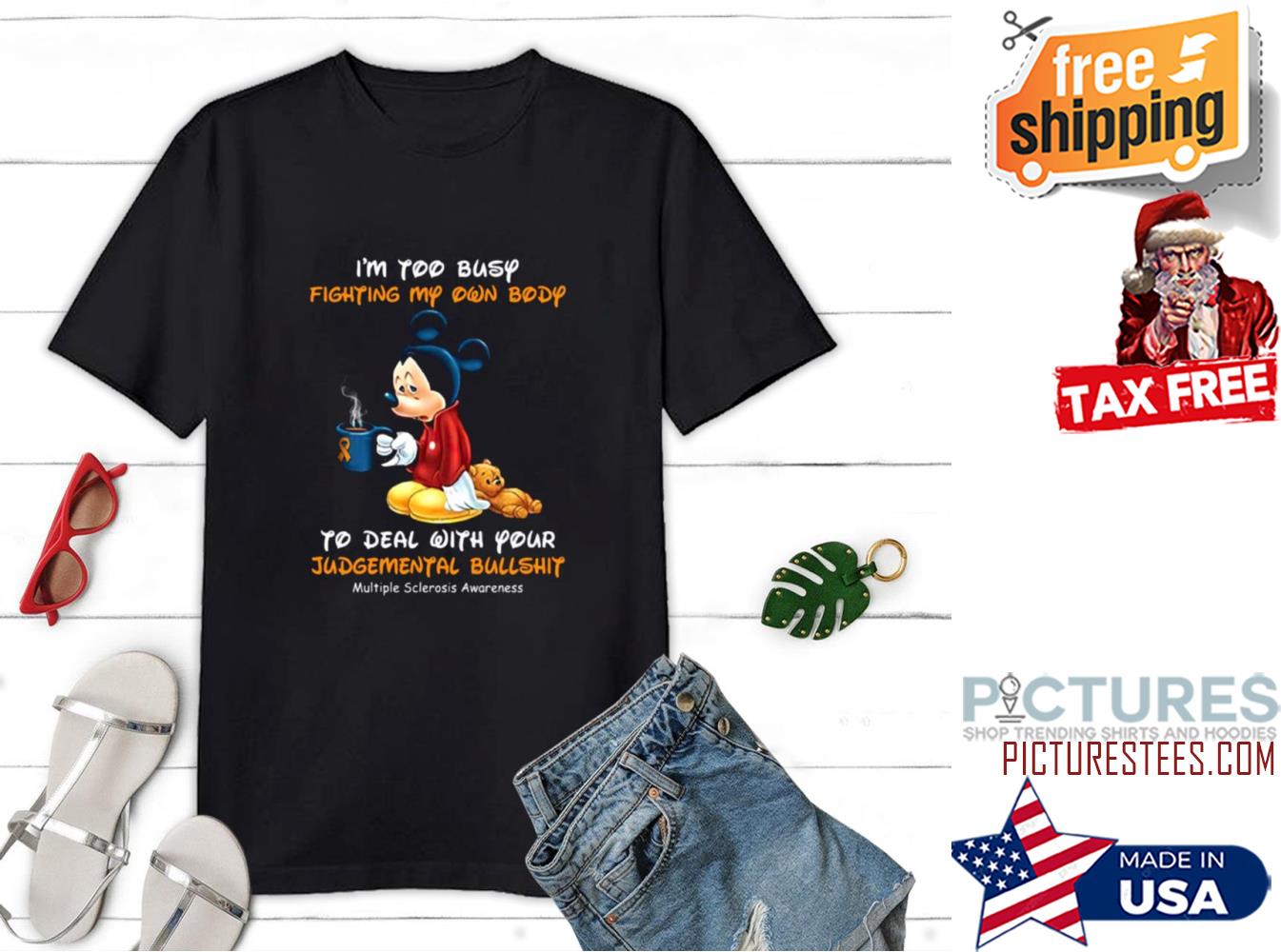 I’m Too Busy Fighting My Own Body To Deal With Your Judgemental Bullshit Multiple Sclerosis Awareness shirt