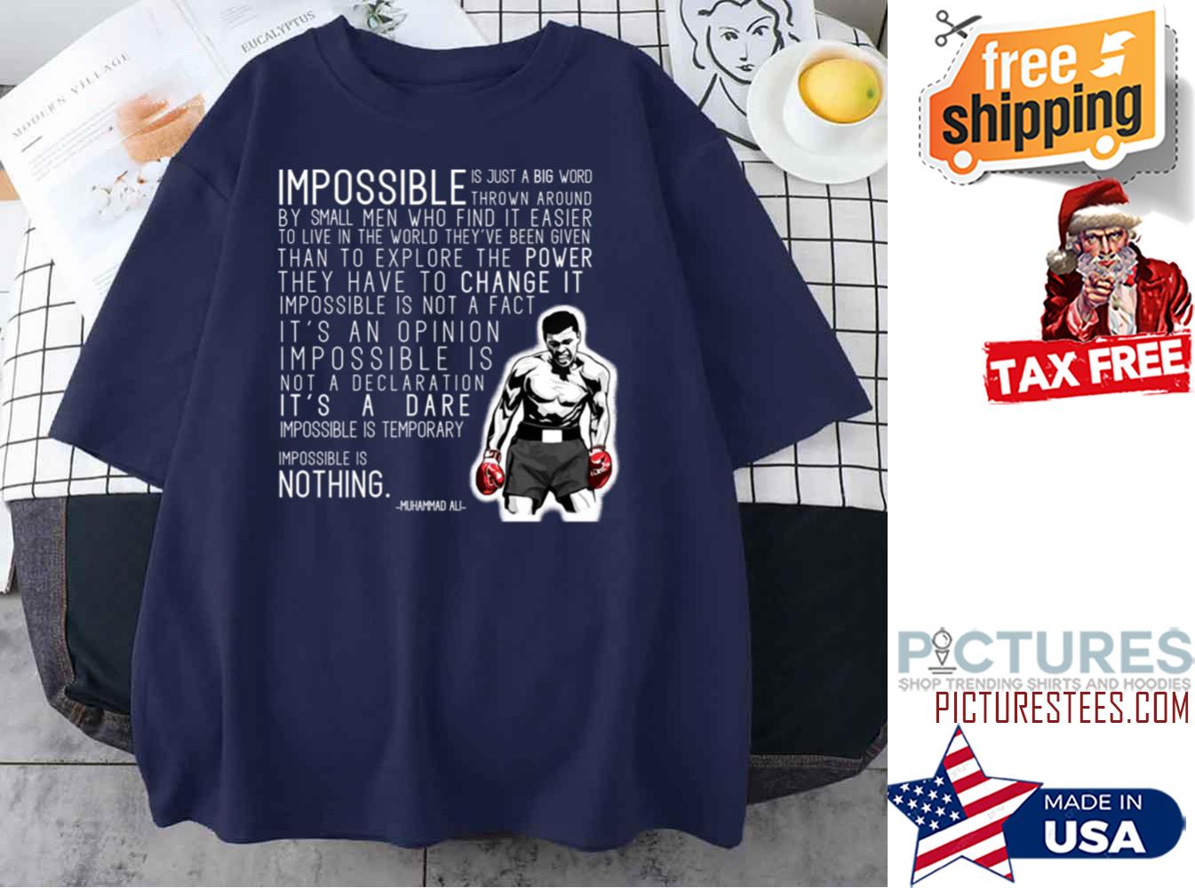 Impossible Is Nothing Ali shirt