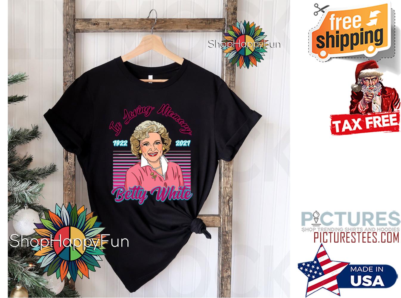In loving memory 1922 2021 Betty White shirt