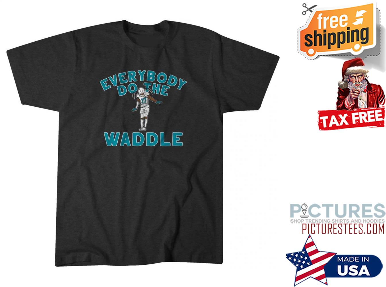 Jaylen Waddle everybody do the waddle shirt
