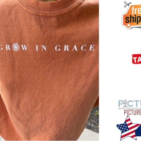 Jesus Christ Grow In Grace shirt